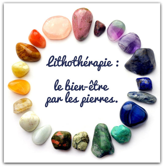 La Lithothérapie : Le Pouvoir des Pierres pour le Bien-être